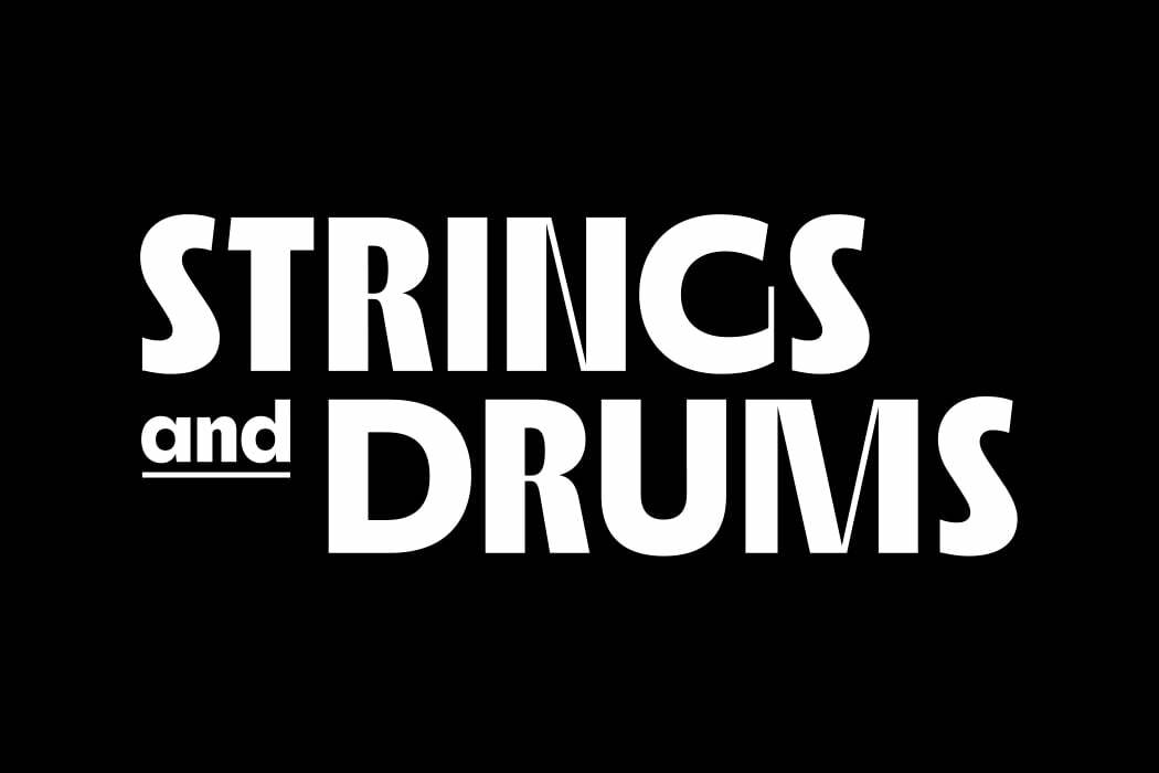 Strings and Drums